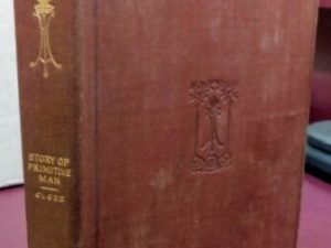 1895 — Story of Primitive Man (Library of Valuable Information) — Edward Clodd — Hardcover