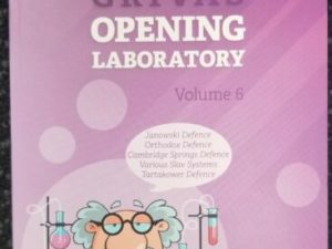 Grivas Opening Laboratory – Volume 6 – Chess Evolution — Efstratios Grivas — Softbound