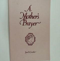 1978-A Mother's Prayer- Jean D. Crowther