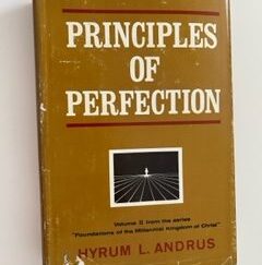 1970-Principles of Pefection- Hyrum L. Andrus