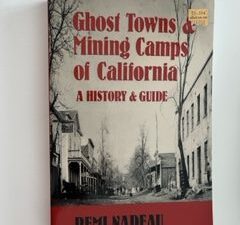 1999- Ghost Towns & Mining Camps of California: A History & Guild- Remi Nadeau