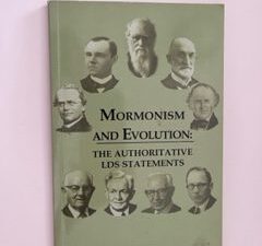 2005- Mormonism and Evolution: The Authoritative LDS Statement- William E. Evenson & Duane E. Jeffery