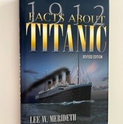 2003- 1912 Facts About Titanic-Lee W. Merideth