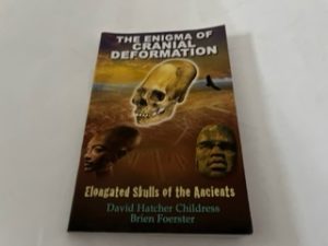2012- The Enigma of Cranial Deformation- David Hatcher Childress, Brien Foerster