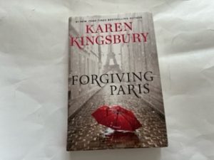 2021- Forgiving Paris- Karen Kingsbury