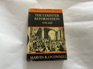 1974- The Counter Reformation 1559-1610- Marvin R. O’Connell