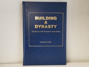 1987 — Building A Dynasty — The Story of the Thomas D. Dee Family — Hardbound