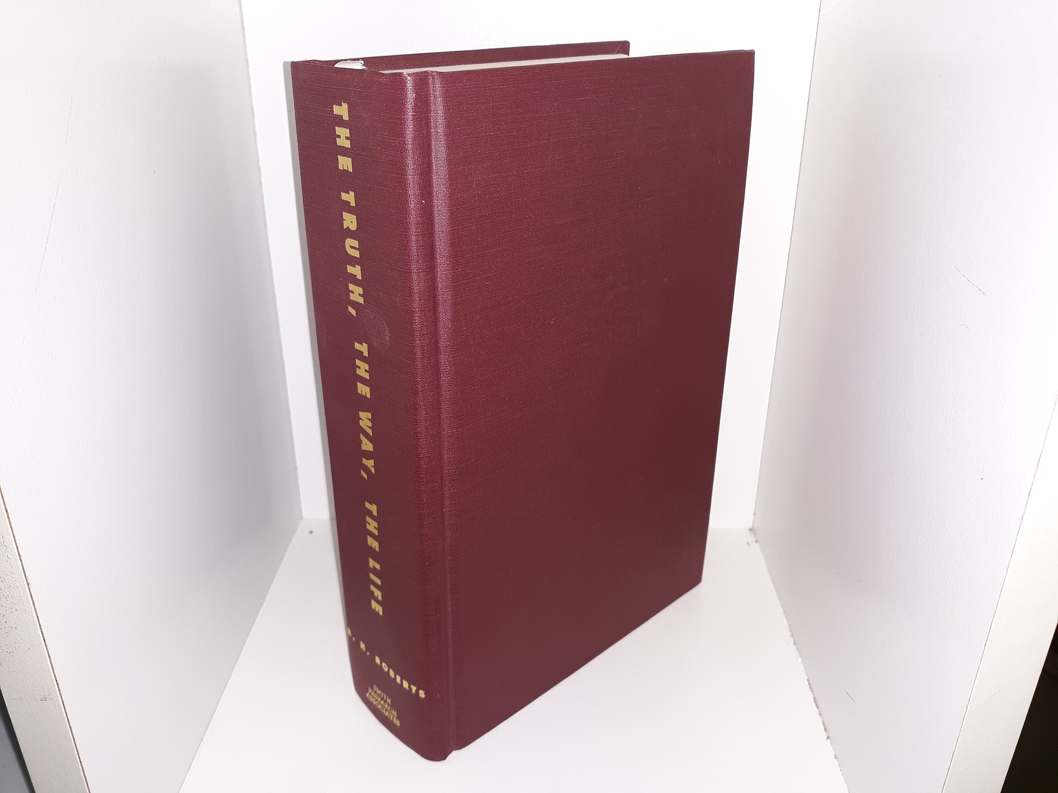 The Truth, The Way, The Life, an Elementary Treatise on Theology: The Masterwork of B. H. Roberts (1994) ~ Edited by Stan Larson