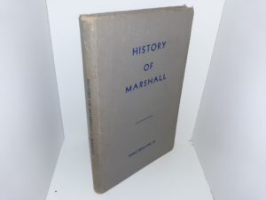 History of Marshall (1948) ~ by Ernest Berglund, Jr.