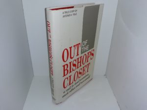 Out of the Bishop’s Closet: A Call to Heal Ourselves, Each Other and Our World (1988) ~ by Antonio A. Feliz