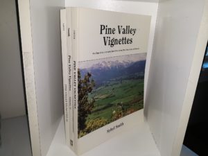 Pine Valley Vignettes: Also Eagle Valley, Cornucopia, Snake River, Carson, Pine Town, Sparta, and Robinette 3 Vol. Set (Signed & Inscribed) (1992, 1996, 2006) ~ by Sybyl Smith