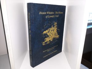 Distant Whistles: The History of Lynndyl, Utah: Histories and Stories as Remembered by the Folks form Lynndyl (1998) ~ Compiled by Mary Gardner Greathouse