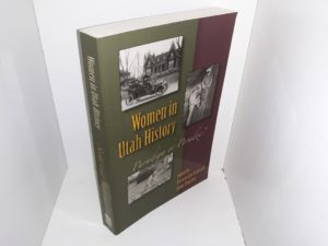 Women in Utah History: Paradigm or Paradox? (2005) ~ Edited by Patricia Lyn Scott, and Linda Thatcher