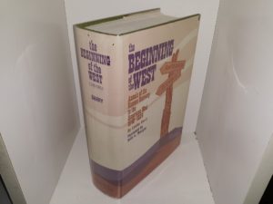 The Beginning of the West: Annals of the Kansas Gateway to the American West, 1540-1854 (1972) ~ by Louise Barry