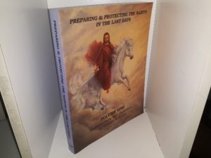 Preparing & Protecting the Saints in the Last Days: Vol. 1: Words from the Prophets to Inspire & Warn (1997) ~ Compiled by Arlene Kay Butler