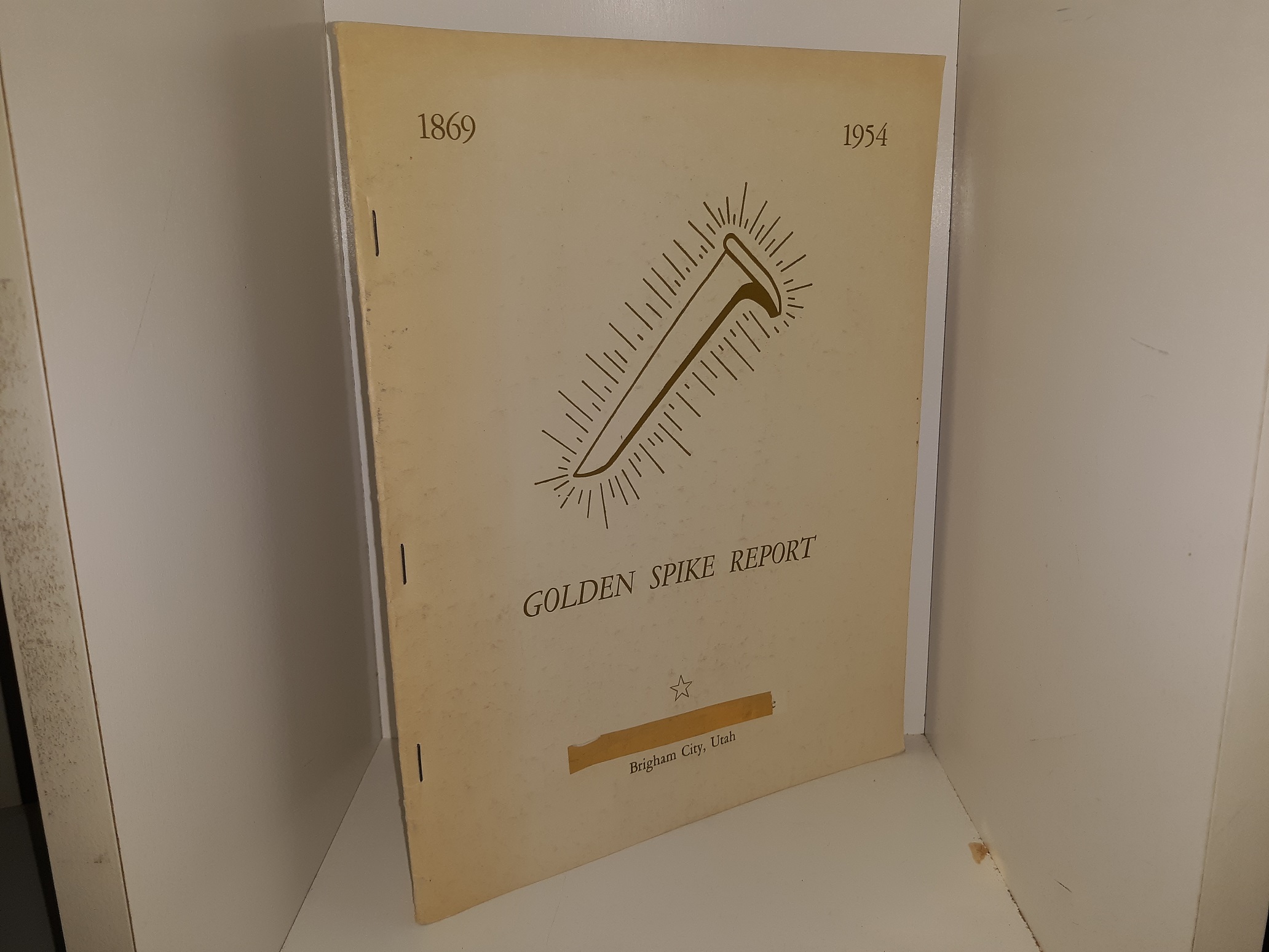 Golden Spike Report: 1869-1954 (1954) ~ by Bernice Gibbs Anderson