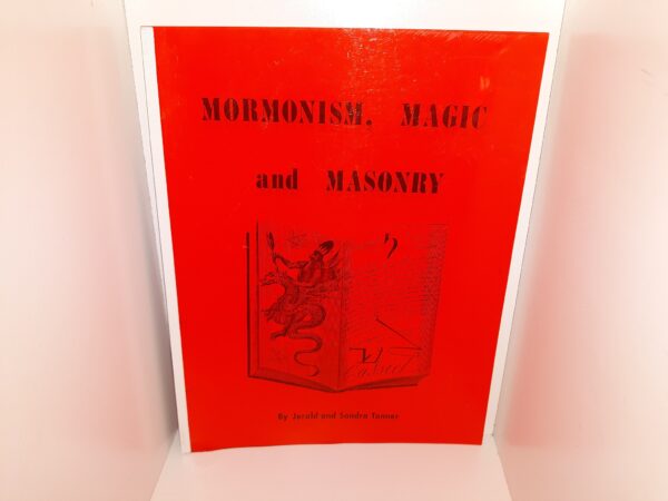 Mormonism, Magic and Masonry (1983) ~ by Jerald, and Sandra Tanner