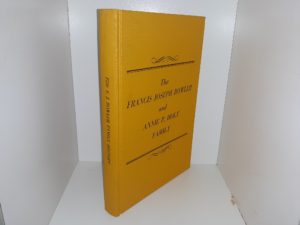 The Francis Joseph Bowler and Annie P. Holt Family (1971) ~ Compiled by Gary B. Hafen