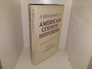 A Bibliography of American County Histories (1985) ~ Compiled by P. William Filby