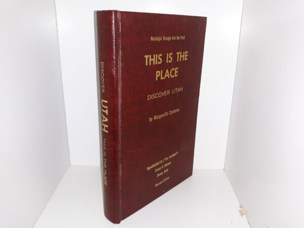 Discover Utah: This is the Place (Nostalgic Voyage Into the Past) ~ by Marguerite Cameron