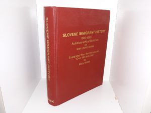 Slovene Immigrant History: 1900-1950, Autobiographical Sketches (1979) ~ by Ivan (John) Molek, and Translated by Mary Molek