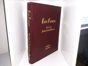 Ever Faithful: The Life of Joseph Leland Heywood (1999) ~ by Kathryn H. Ipson, and Heywood Cousins