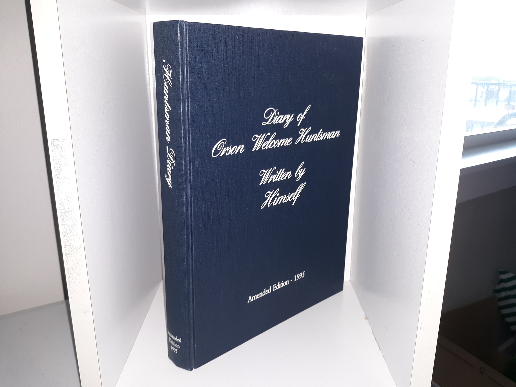 Diary of Orson Welcome Huntsman (Amended Edition) (1995) ~ by Orson Welcome Huntsman