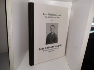 First Mission Journal (July 1885-February 1889) of John Ephraim Magleby, Monroe, Sevier County, Utah (1862-1939) (1985)