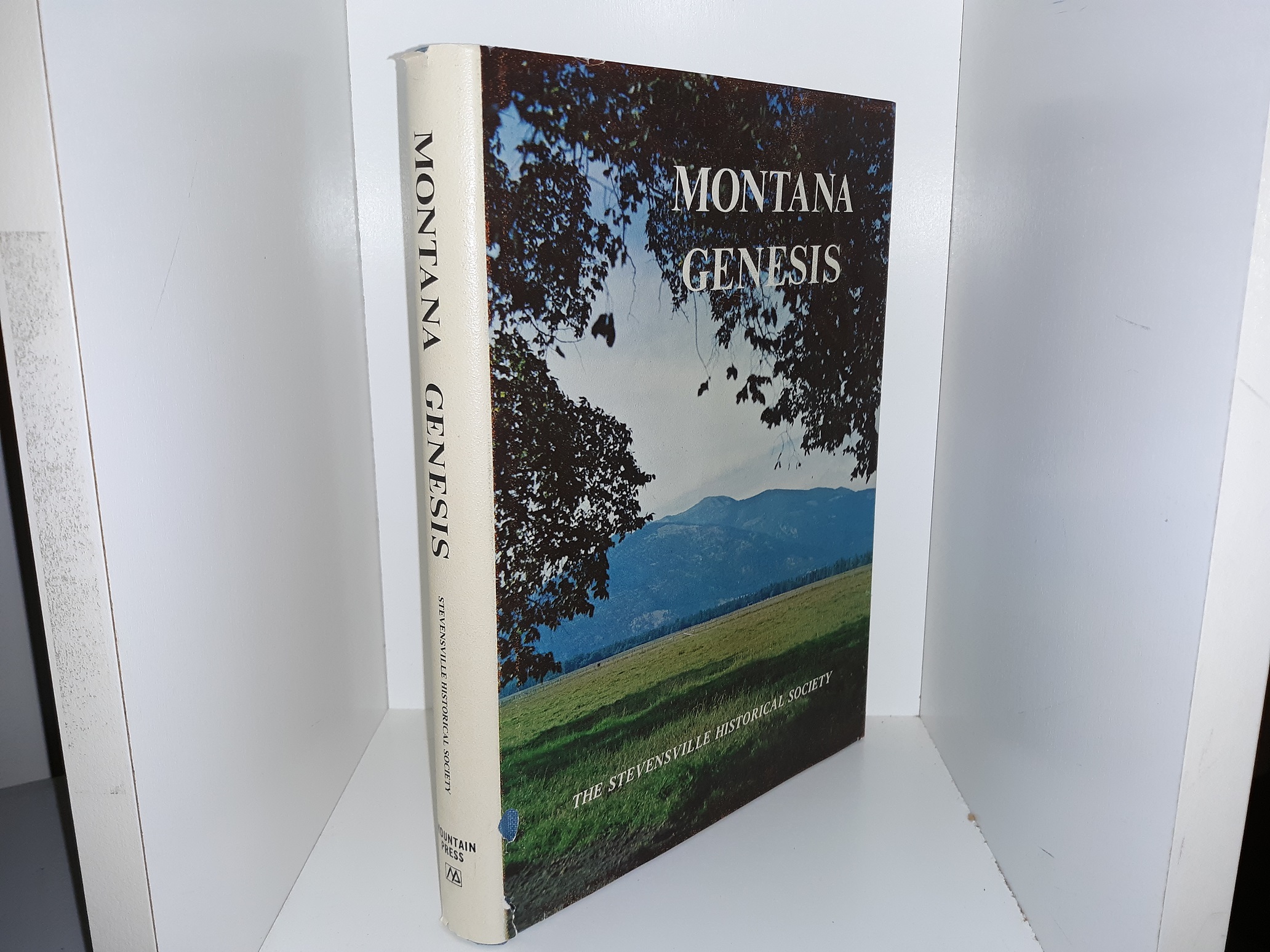 Montana Genesis: A History of the Stevensville Area of the Bitterroot Valley (1971) ~ by The Stevensville Historical Society