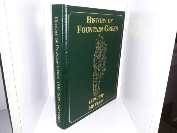 History of Fountain Green: 1859-1999, 140 Years (1999)