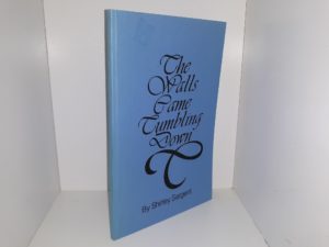 The Walls Came Tumbling Down (1990) ~ by Shirley Sargent