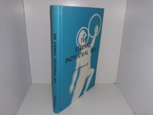 The Eternal Individual Self (1968) ~ by B. F. Cummings III
