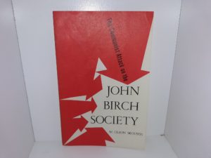The Communist Attack on the John Birch Society (1963) ~ by W. Cleon Skousen