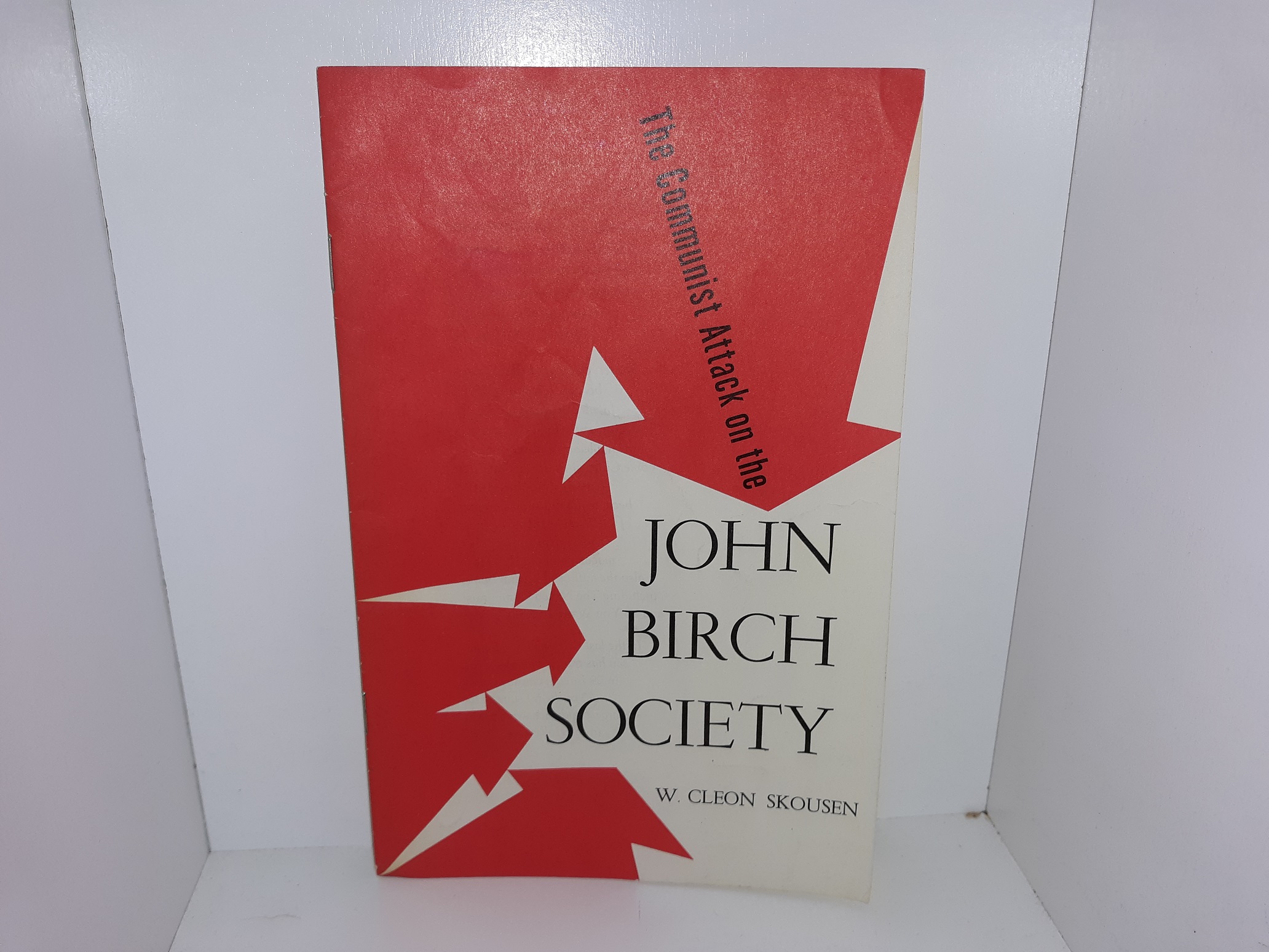 The Communist Attack on the John Birch Society (1963) ~ by W. Cleon Skousen