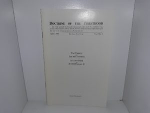 Doctrine of the Priesthood: Vol. 5, No. 4, April 1, 1988: The Trinity and The Holy Spirits / The Doctrine as Joseph Taught It (1988)