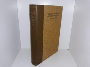 Through the Heart of the Scenic West (Numbered 524 of 1000) (Signed) (1927) ~ by J. Cecil Alter