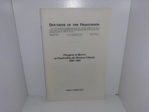 Doctrine of the Priesthood: Vol. 1, No. 3, March, 1981: Polygamy in Mexico as Practiced by the Mormon Church, 1895-1905 (1981)