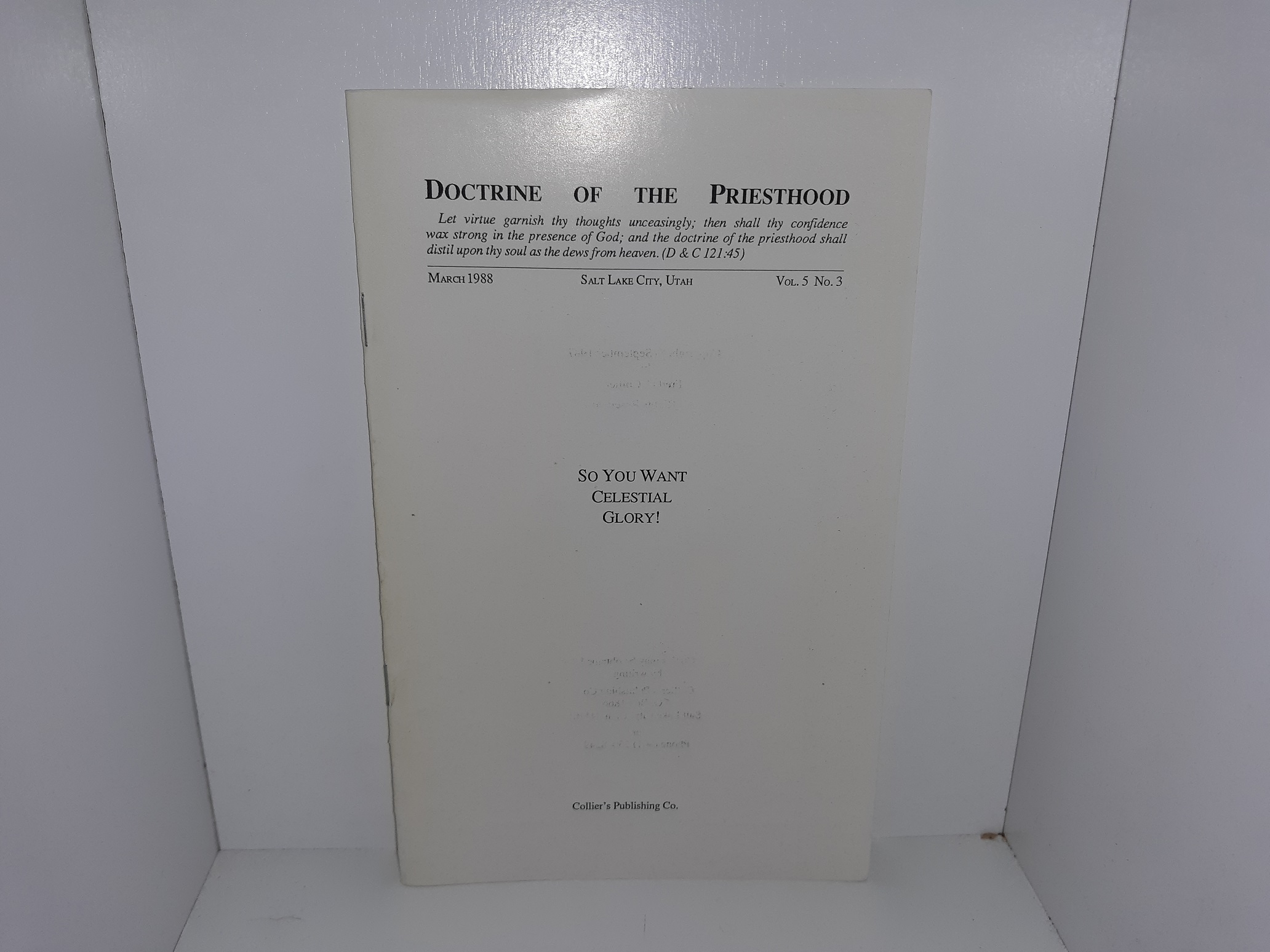 Doctrine of the Priesthood: Vol. 5, No. 3, March, 1988: So You Want Celestial Glory! (1988)