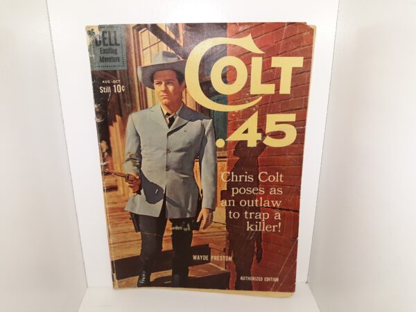 Colt .45: August-October (Authorized Edition) (Comic Book) (1960) ~ by Wayde Preston