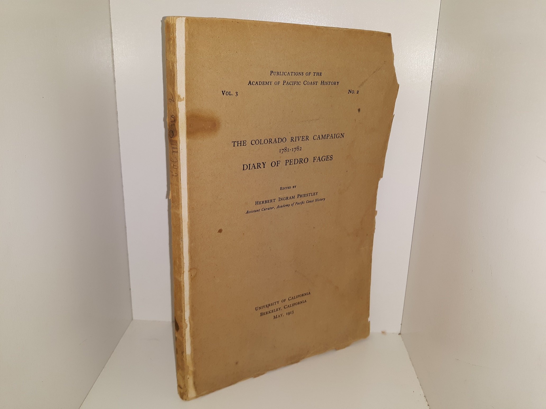 The Colorado River Campaign 1781-1782 Diary of Pedro Fages (1913) ~ Edited by Herbert Ingram Priestley