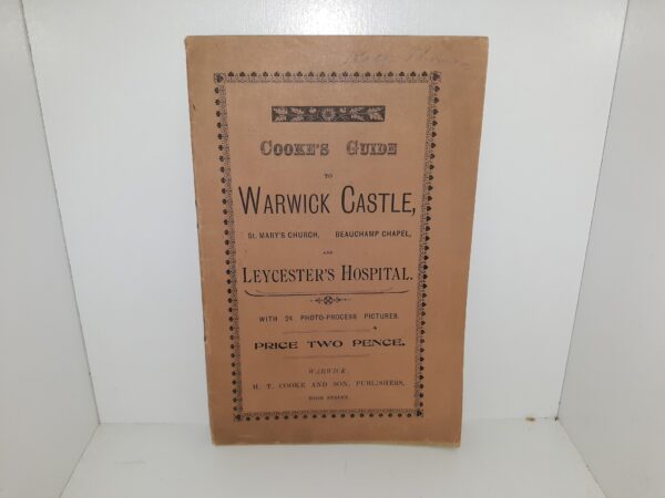Cooke’s Guide to Warwick Castle, St. Mary’s Church, Beauchamp Chapel, and Leycester’s Hospital (Pamphlet)