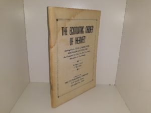The Economic Order of Heaven: Setting Forth True Communism—Socialism—Capitalism As Ordained by God for the Economic Salvation of His People (A Reprint from TRUTH)