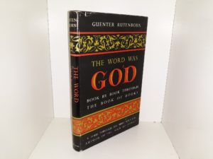 The Word was God: Book by Book Through The Book of Books (Rare) (1959) ~ by Guenter Rutenborn