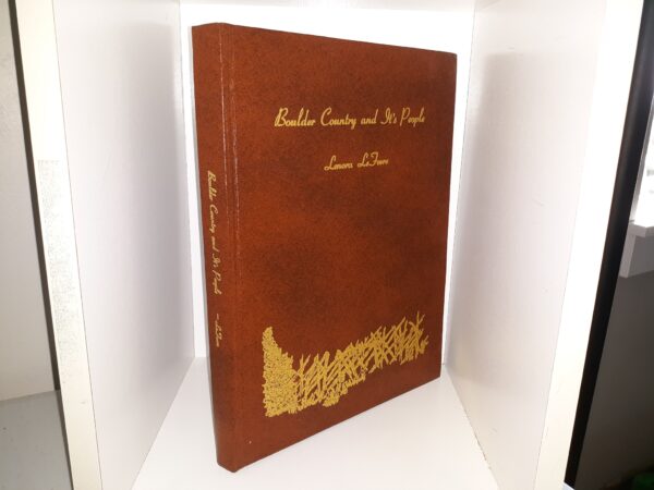 Boulder Country and It’s People (Bonded Leather) (1973) ~ by Lenora LeFevre, and Edited by Nethella Griffin Woolsey