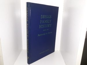 Driggs Family History: Book 1: Beginnings in America (1959) ~ by Howard R. Driggs