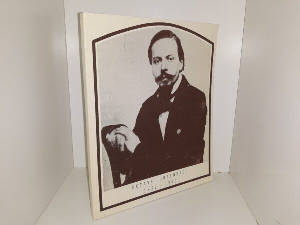 Octave Ursenbach: 1832 - 1871 (Ex-Library) (Rare) (1974) ~ by M. Ephraim Hatch