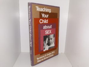 Teaching Your Child about Sex (1983) ~ by Terrance S. Drake, M.D., and Marvia Brown Drake