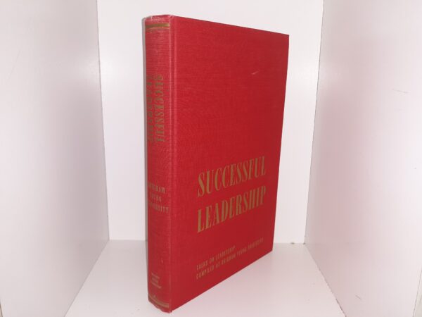 Successful Leadership: Talks on Leadership Compiled at Brigham Young University (1961) ~ Selected and Arranged by Max L. Waters