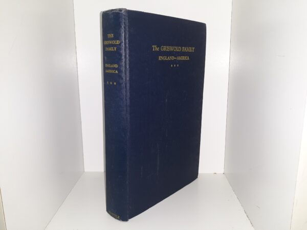 The Griswold Family: England-America: Vol. 3 (1943) ~ Compiled by Glenn E. Griswold