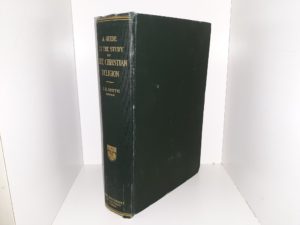 A Guide to the Study of the Christian Religion (Ex-Library) (1917) ~ Edited by G. B. Smith